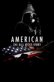 American: The Bill Hicks Story