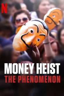 Money Heist: The Phenomenon