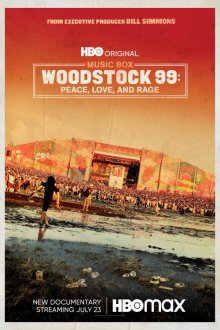 Woodstock 99: Peace Love and Rage