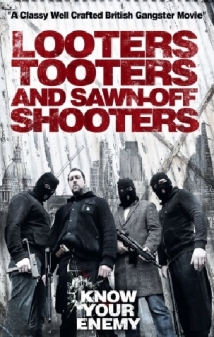 Looters, Tooters and Sawn-Off Shooters