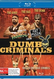 Dumb Criminals: The Movie